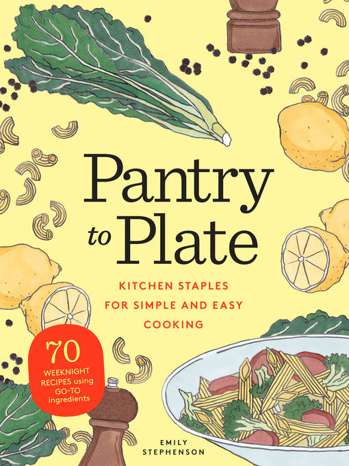 Title details for Pantry to Plate by Emily Stephenson - Available